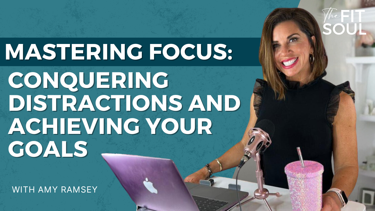 Mastering Focus: Conquering Distractions & Achieving Your Goals