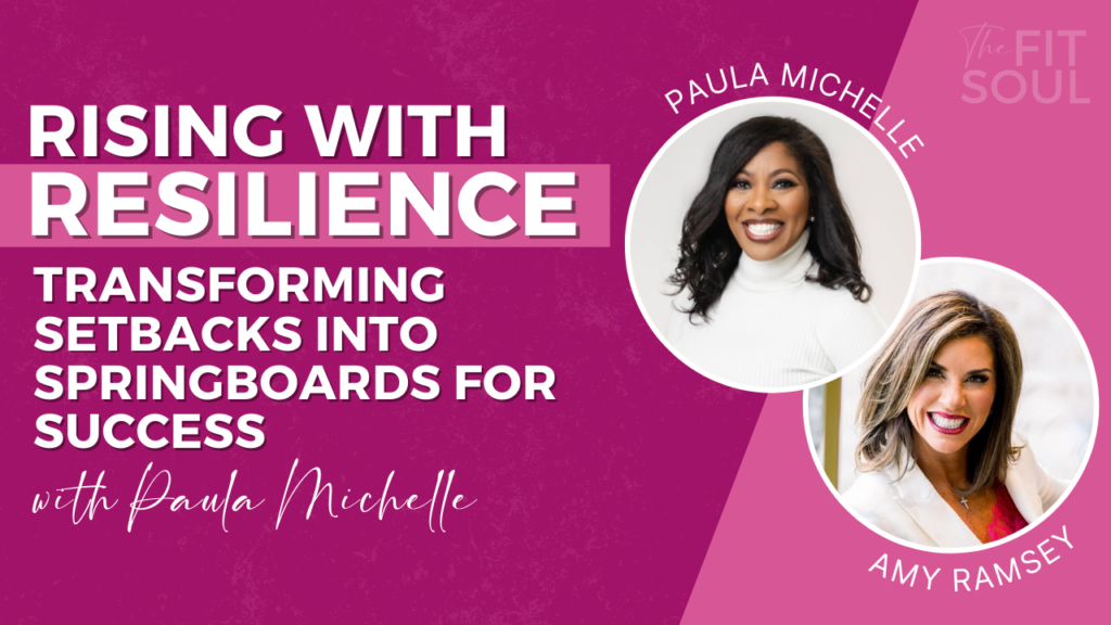 Rising with Resilience: Transforming Setbacks into Springboards for Success with Paula Michelle