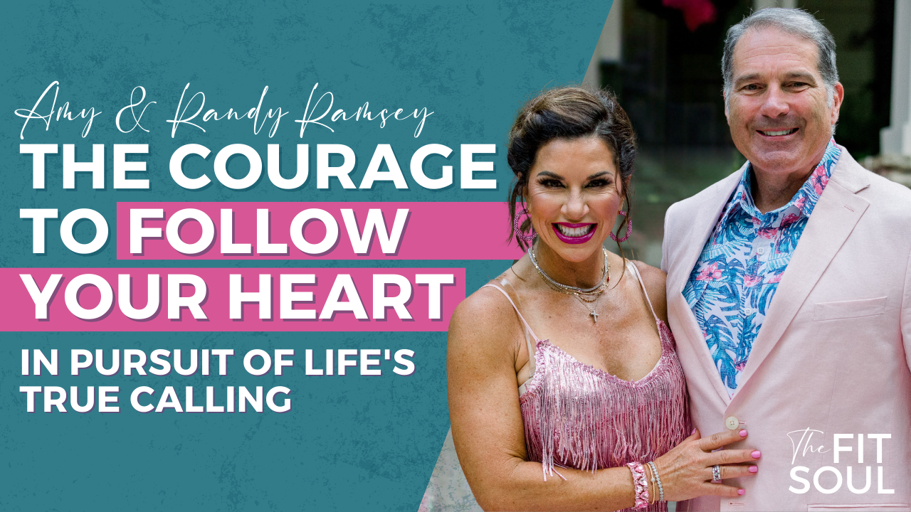 The Courage to Follow Your Heart | Amy and Randy Ramsey