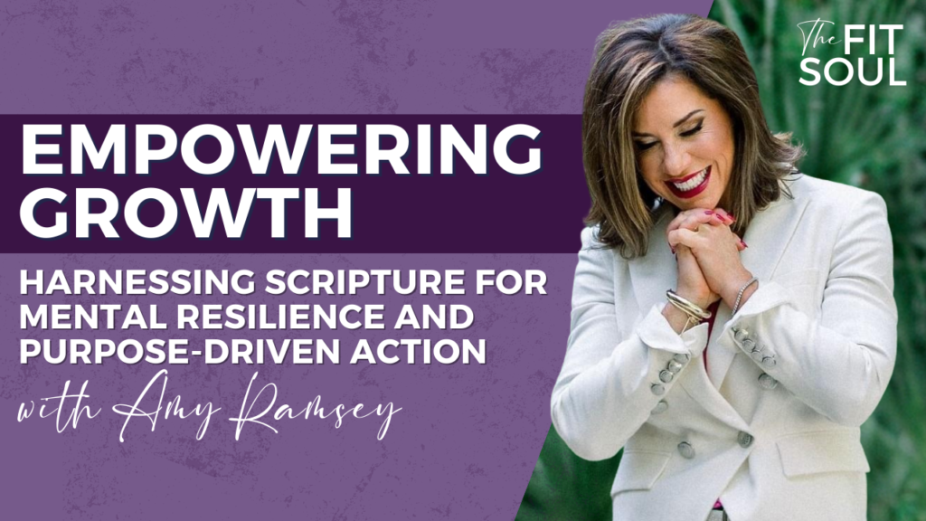Empowering Growth: Harnessing Scripture for Mental Resilience and Purpose-Driven Action