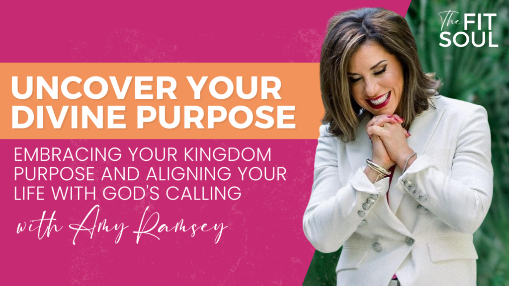 108 | Uncover Your Divine Purpose: Embracing Your Kingdom Purpose and Aligning Your Life with God's Calling