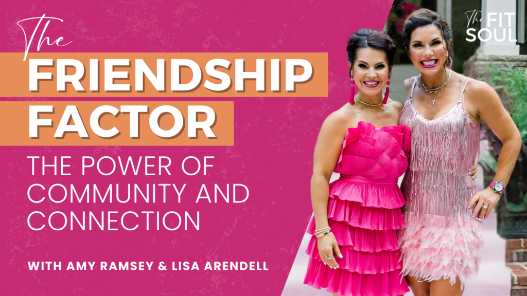 The Friendship Factor: The Power of Community and Connection